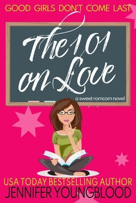 The 101 on Love: A Sweet Southern Romcom Novel by Youngblood, Jennifer