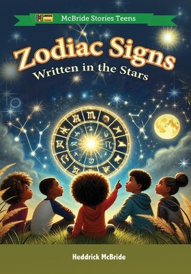 Zodiac Signs: Written in the Stars by McBride, Heddrick