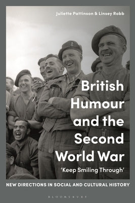 British Humour and the Second World War: 'Keep Smiling Through' by Pattinson, Juliette