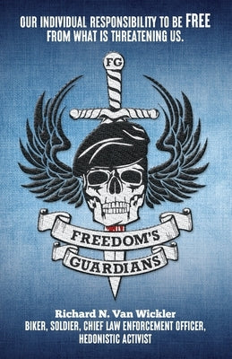 Freedom's Guardians by Van Wickler, Richard N.