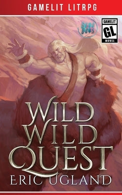 Wild Wild Quest by Ugland, Eric