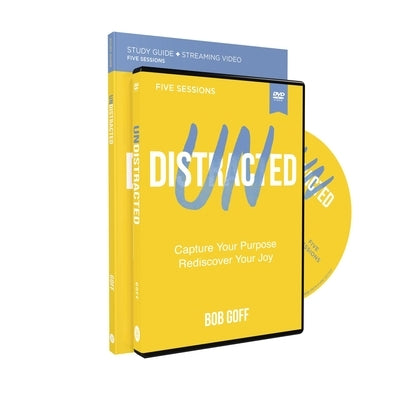 Undistracted Study Guide with DVD: Capture Your Purpose. Rediscover Your Joy. by Goff, Bob