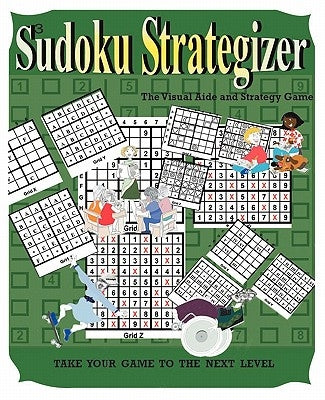Sudoku Strategizer: The Visual Aide and Strategy Book by Butler, Peter
