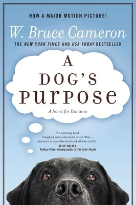 A Dog's Purpose: A Novel for Humans by Cameron, W. Bruce