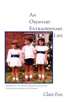 An Ordinary Extraordinary Life by Eves, Claire