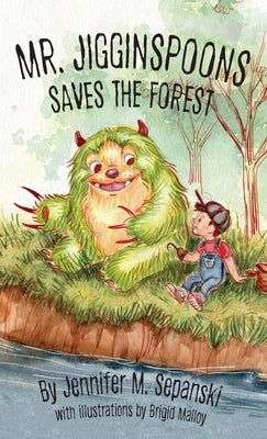 Mr. Jigginspoons Saves the Forest by Sepanski, Jennifer