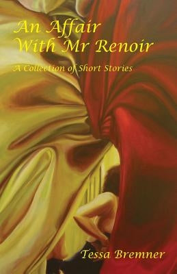 An Affair With Mr Renoir by Bremner, Tessa