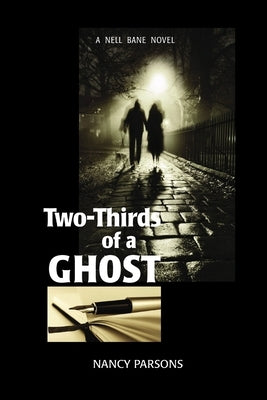Two-Thirds of a Ghost: A Nell Bane Novel by Parsons, Nancy