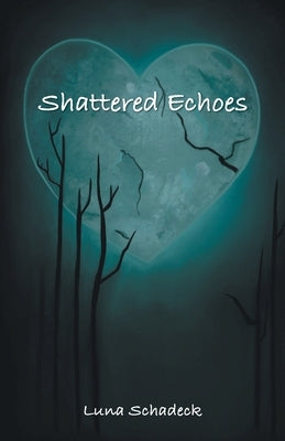 Shattered Echoes by Schadeck, Luna