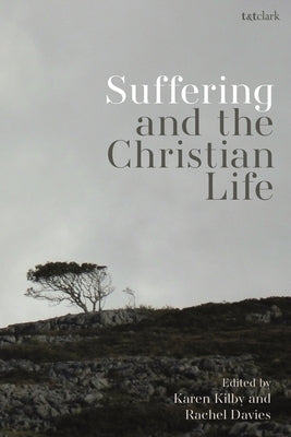 Suffering and the Christian Life by Davies, Rachel