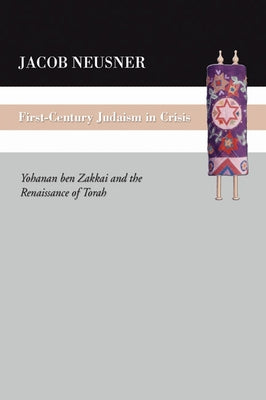 First Century Judaism in Crisis by Neusner, Jacob