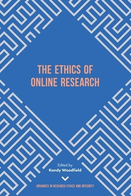 The Ethics of Online Research by Woodfield, Kandy