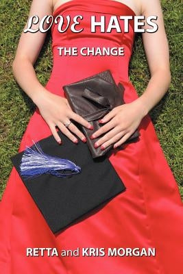 Love Hates: The Change by Morgan, Retta