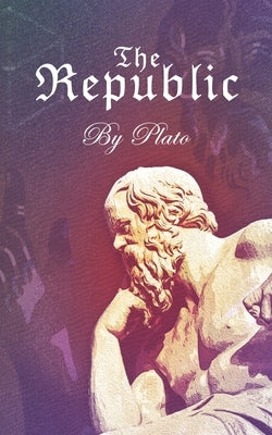 The Republic: A guide to an analogous concept of One's meaning of Justice by Plato