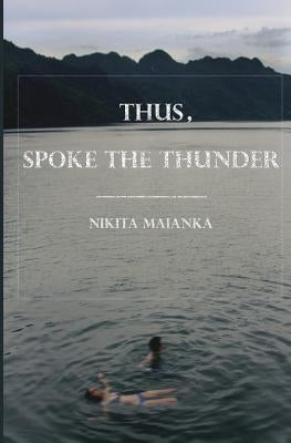 Thus, Spoke The Thunder by Maianka, Nikita
