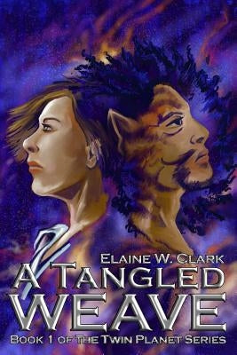 A Tangled Weave: Book 1 of the Twin Planet Series by Myers, Jenn