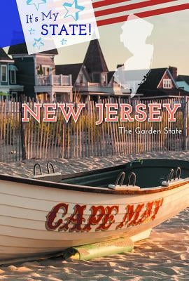 New Jersey: The Garden State by Miller, Derek