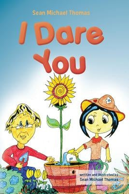 I Dare You by Thomas, Sean Michael
