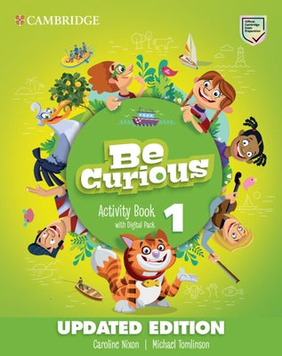 Be Curious Level 1 Activity Book with Home Booklet and Digital Pack Updated by Nixon, Caroline