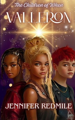 The Children of When Book 2: Valleron by Redmile, Jennifer