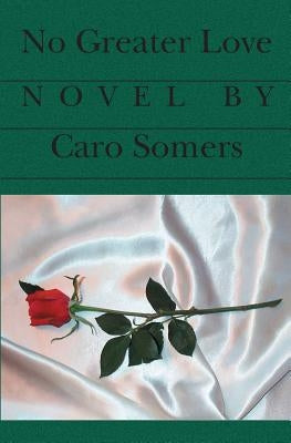 No Greater Love by Somers, Caro