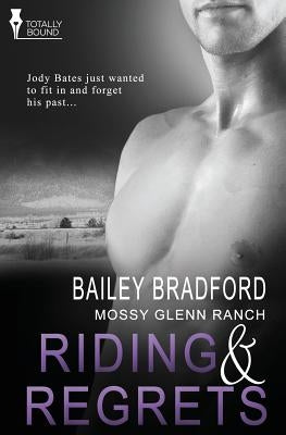 Mossy Glenn Ranch: Riding and Regrets by Bradford, Bailey