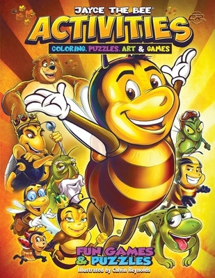 Jayce The Bee Activities & Coloring Book by Reynolds, Calvin