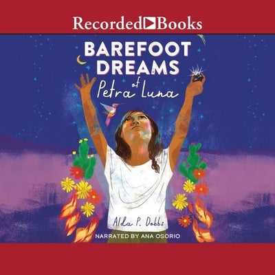 Barefoot Dreams of Petra Luna by Dobbs, Alda P.