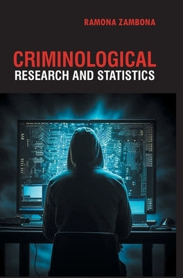 Criminological Research and Statistics by Zambona, Ramona
