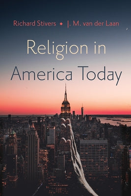 Religion in America Today by Stivers, Richard