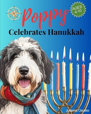 Poppy Celebrates Hanukkah (Classic Storybook): A Hanukkah Story for Children Festival of Lights by Ososke, Julianne