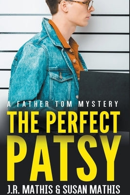 The Perfect Patsy by Mathis, J. R.