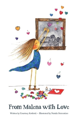 From Malena With Love by Kotloski, Courtney