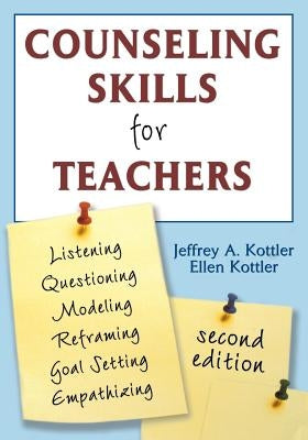 Counseling Skills for Teachers by Kottler, Jeffrey A.
