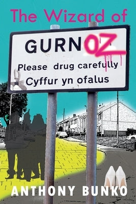 The Wizard of GurnOZ by Bunko, Anthony