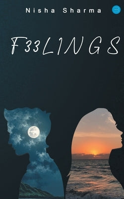 F33lings by Sharma, Nisha