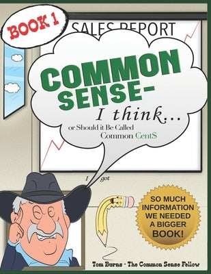 Common Sense - I Think...: Or Should It Be Called Common Cents? by Fellow, Common Sense