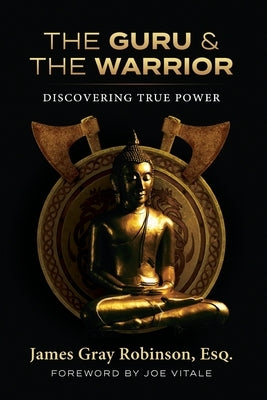 The Guru and The Warrior by Robinson, James Gray