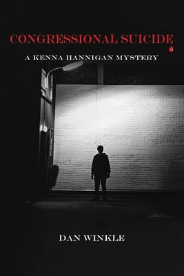 Congressional Suicide: A Kenna Hannigan Mystery by Winkle, Dan