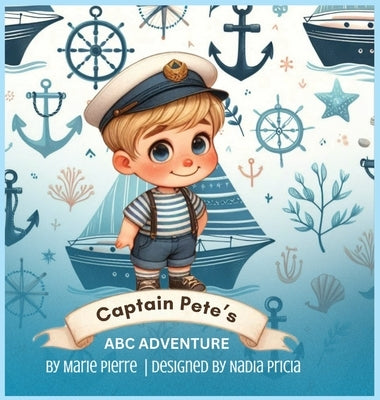 Captain Pete's ABC Adventures by Pierre, Marie