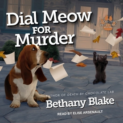 Dial Meow for Murder Lib/E by Blake, Bethany