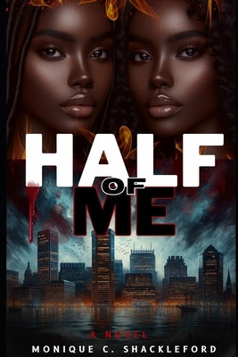 Half of Me by Rich-Shackleford, Monique C.