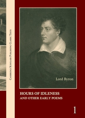 Lord Byron: The Complete Works in 13 Volumes by Byron, George Gordon, 1788-