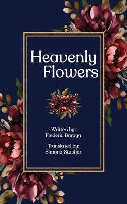 Heavenly Flowers (Nebeske Roze) by Baraga, Frederic