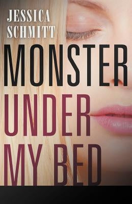 Monster Under My Bed by Schmitt, Jessica
