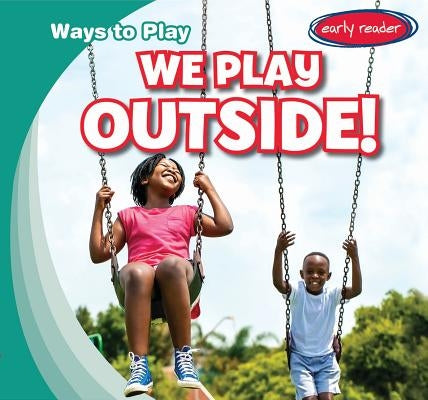 We Play Outside! by Connors, Kathleen