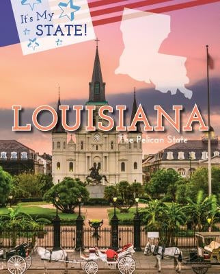 Louisiana: The Pelican State by Miller, Derek