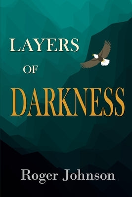 Layers of Darkness by Johnson, Roger