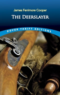 The Deerslayer by Cooper, James Fenimore