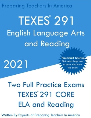 TEXES 291 - English Language Arts and Reading - Science of Teaching Reading: Two Full Practice Exam - Free Online Tutoring - Updated Exam Questions by Teachers, Preparing